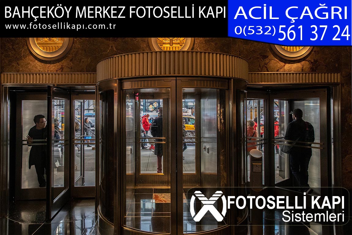 bahçeköy merkez fotoselli kapı